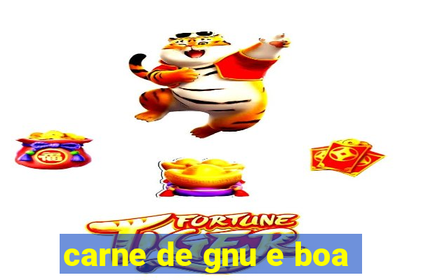 carne de gnu e boa